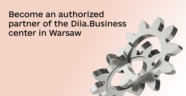 📣 Become an authorized partner of the Diia.Business center in Warsaw