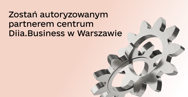 📣 Zostań autoryzowanym partnerem centrum Diia.Business w Warszawie