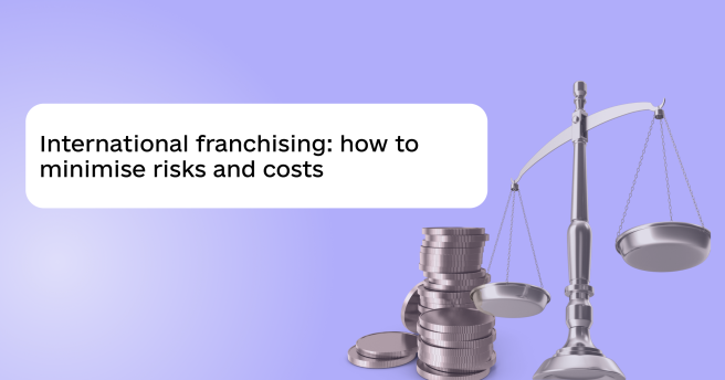 International franchising is a model that doesn’t require you to build a business from scratch