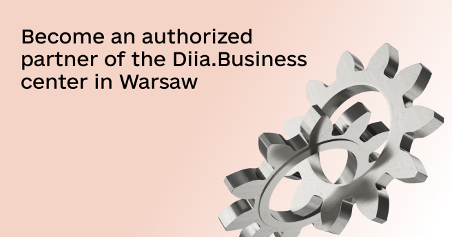 📣 Become an authorized partner of the Diia.Business center in Warsaw