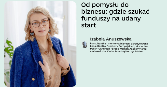 Od pomysłu do biznesu: gdzie szukać funduszy na udany start