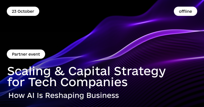 Scaling & Capital Strategy for Tech Companies: How AI Is Reshaping Business