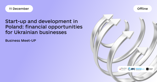 Business Meet-UP «Start i rozwój w Polsce: możliwości finansowe dla ukraińskiego biznesu»