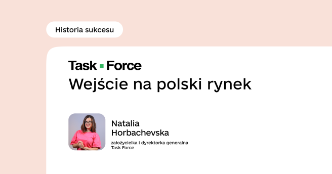 Task Force: Wejście na polski rynek
