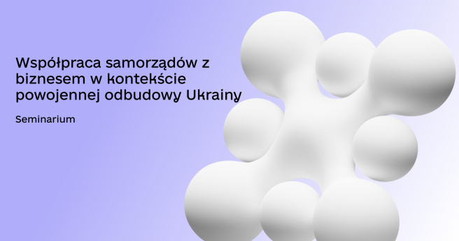 Seminarium poświęcone współpracy gmin i biznesu — odbyło się z sukcesem w Warszawie
