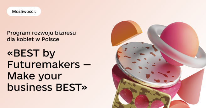 Inicjatywa partnerska: program «BEST by Futuremakers — Make your business BEST»